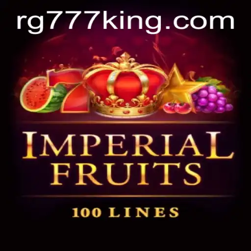 Imperial Fruits 100 and the Rise of RG777