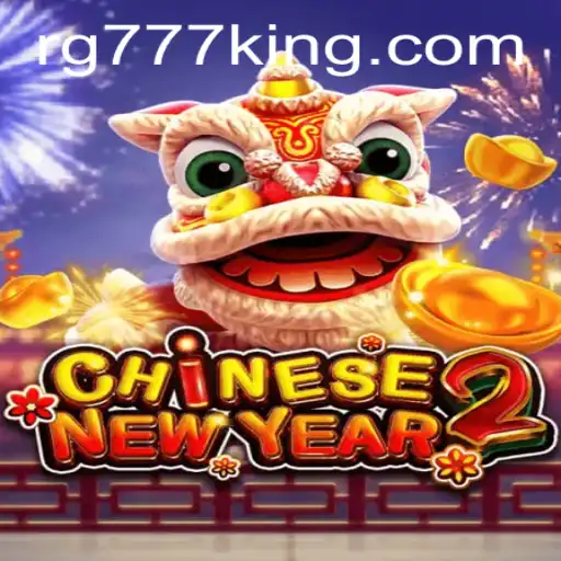 Discover the Excitement of CHINESENEWYEAR2 with RG777