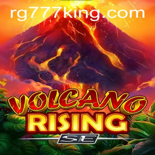 VolcanoRisingSE: The Ultimate Gaming Experience with RG777