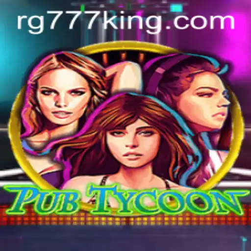 Discover the Captivating World of PubTycoon with RG777