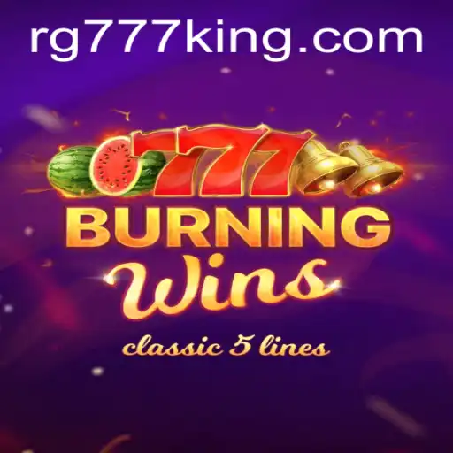 The Excitement of BurningWins by RG777: A Comprehensive Guide