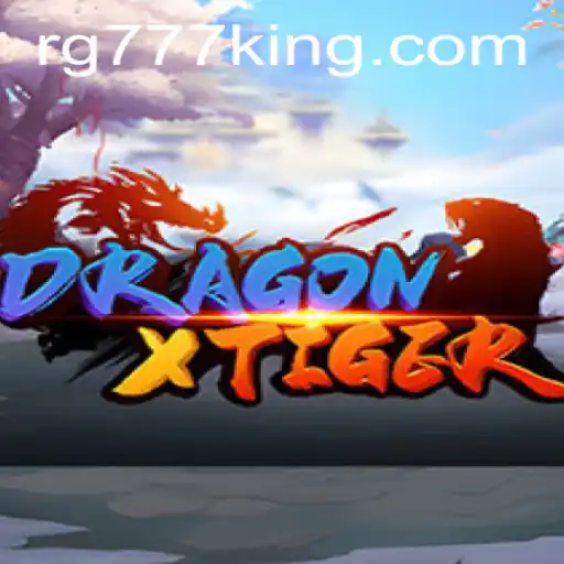 Exploring DragonXTiger: Unveiling the World of RG777