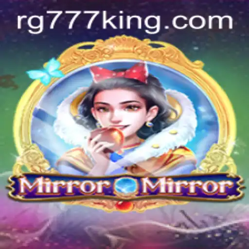 Discover the Enchanting World of MirrorMirror: A New Gaming Experience with RG777