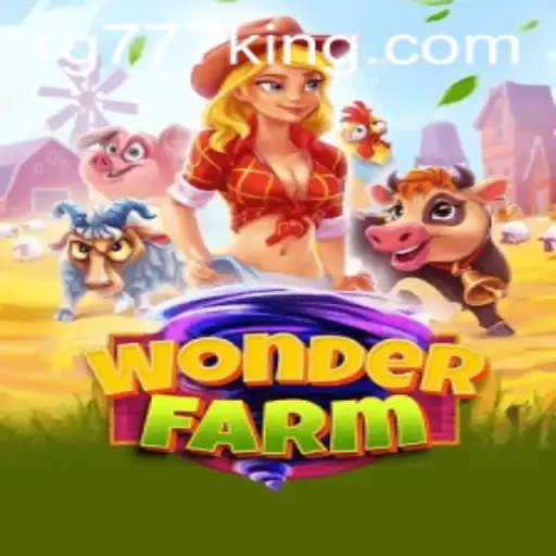 Discover the Enchanting World of WonderFarm with RG777